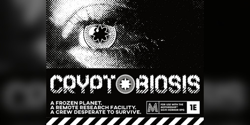 Cover image for Cryptobiosis: A Mothership Module