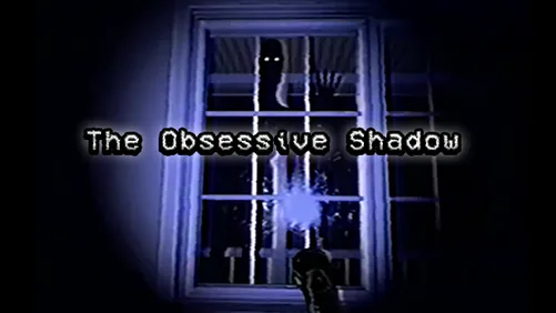 The Obsessive Shadow