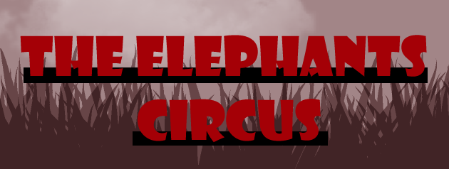 The Elephants Circus [DEMO]