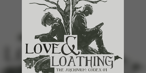 Cover image for Archivium Codex 01 Love & Loathing + Codex 02 Love Beyond the Veil