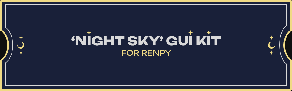 'Night Sky' GUI Kit for Ren'Py.