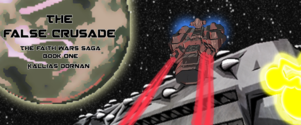 The False Crusade - The Faith Wars Saga #1