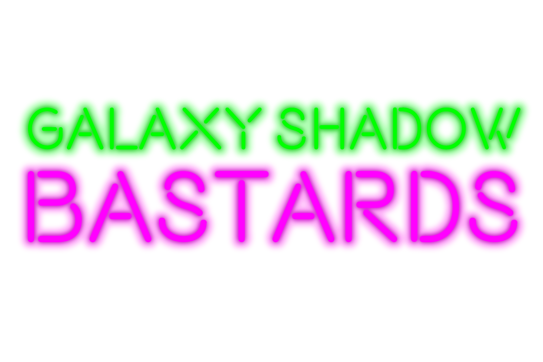 Galaxy Shadow Bastards