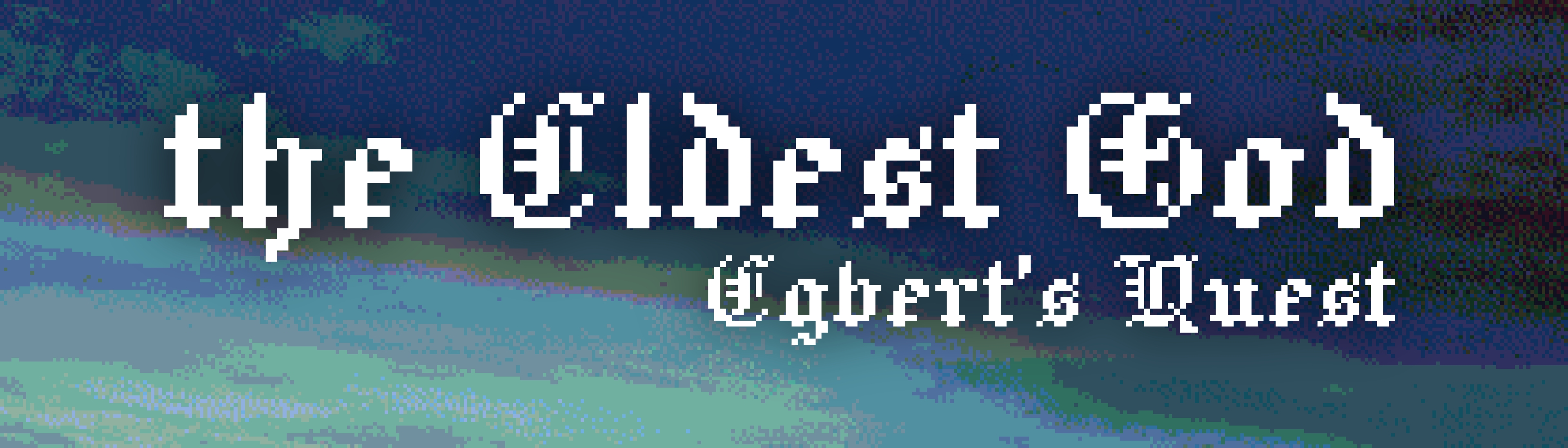 the Eldest God : Egbert's Quest