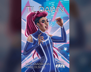 Til Dawn • A World of Adventure for Fate Core   - Famous DJ Squads come to compete for the title of the Planet’s Next DJ Superstars. 