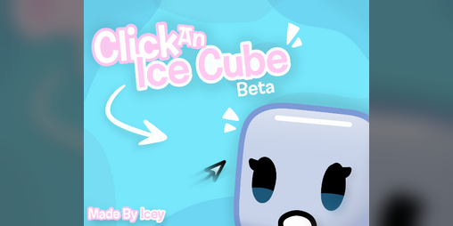 Cover image for Click an Ice Cube (Beta)