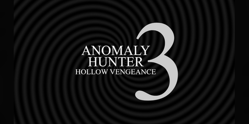 Cover image for Anomaly Hunter 3: Hollow Vengeance
