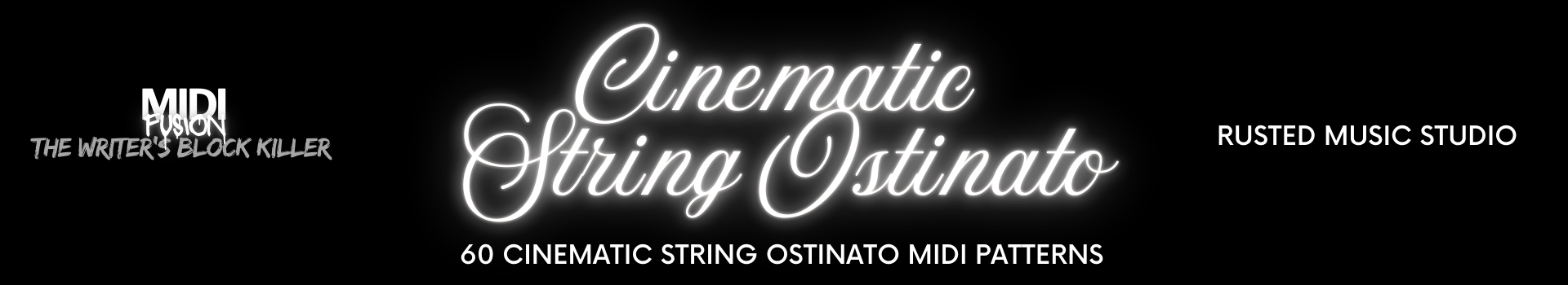 MIDI Fusion - CINEMATIC STRING OSTINATO - 60 Orchestrated MIDI Patterns with Demos