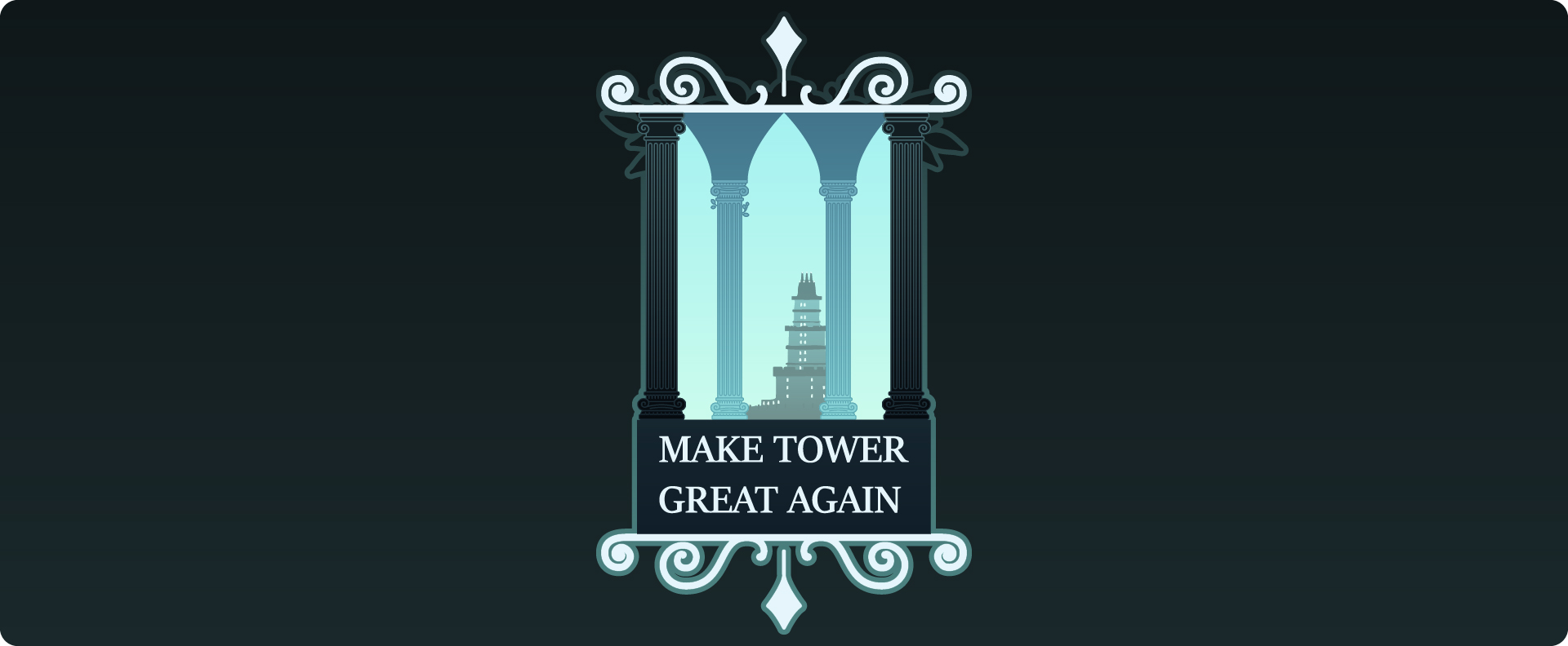 Make Tower Great Again