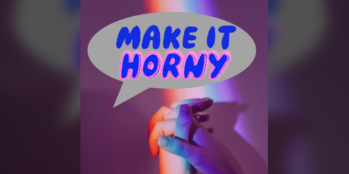 Cover image for Make It Horny