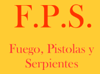 F.P.S.: Fuego, Pistolas y Sepientes