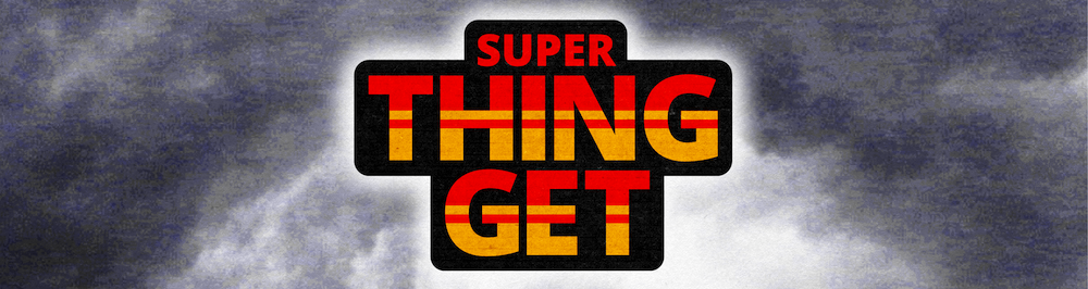 Super Thing Get