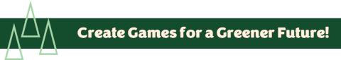 Create Games for a Greener Future!