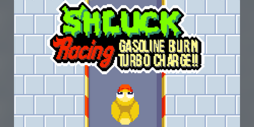 Cover image for Shluck Racing: Gasoline Burn Turbo Charge!!