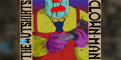 Cover image for The Outskirts: Clown-Man
