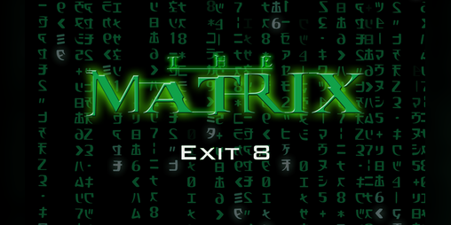Cover image for The Matrix Exit 8