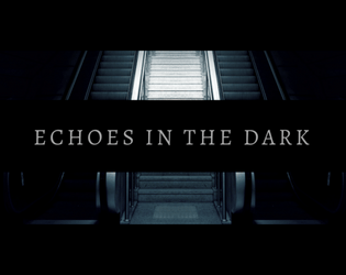 Echoes in the Dark - Playtest Kit  