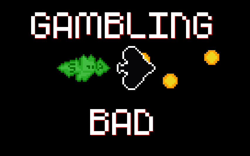 Gambling bad