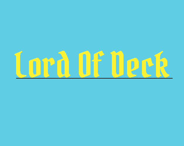 Lord Of Deck