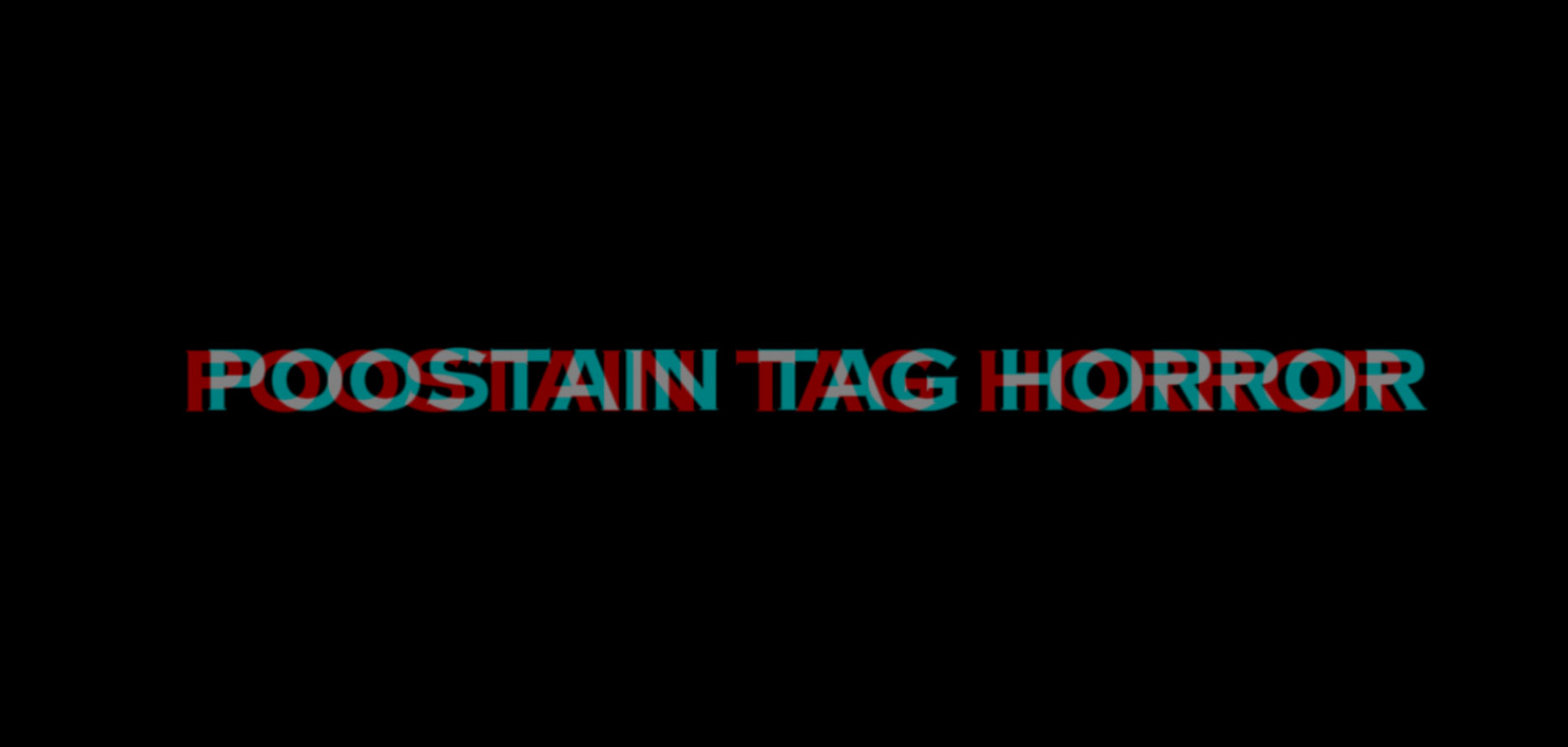 Poostain Tag Horror