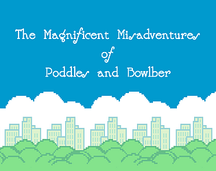 The Magnificent Misadventures of Poddles & Bowlber