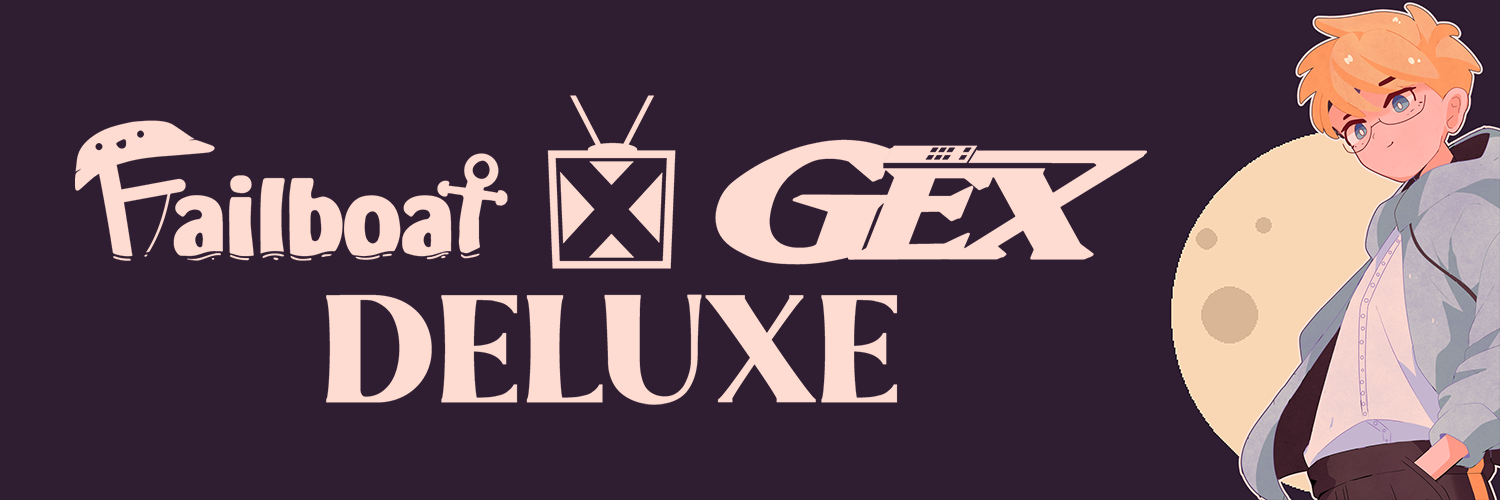 Failboat x Gex: DELUXE