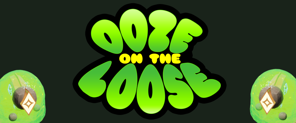 Ooze on the loose