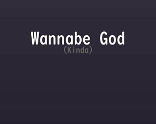 Wannabe God