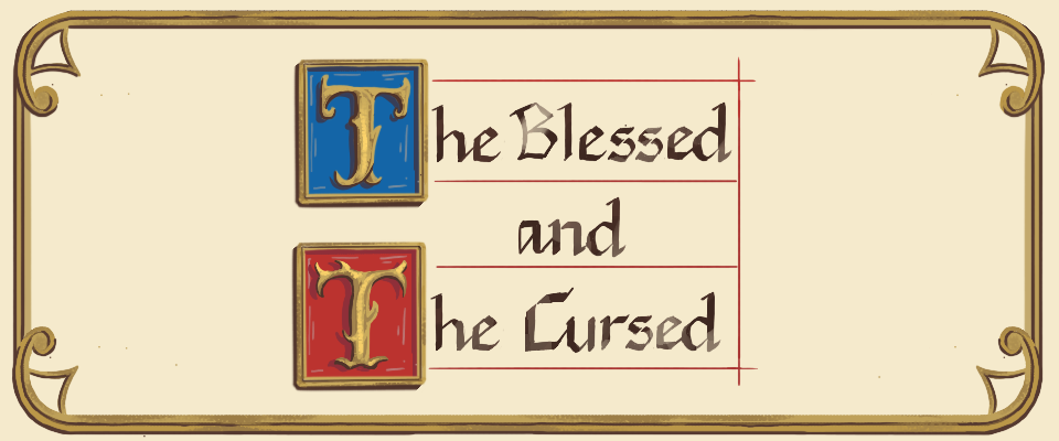 The Blessed and The Cursed