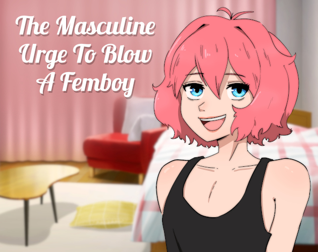 Cover image for The Masculine Urge To Blow A Femboy
