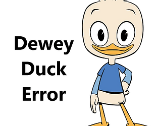 Dewey Duck Error!