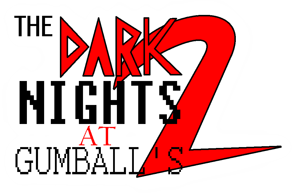 The Dark Nights At Gumball's 2