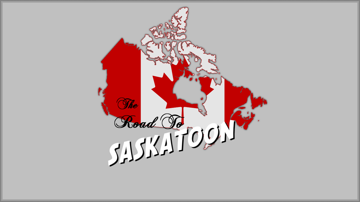 The Road to Saskatoon