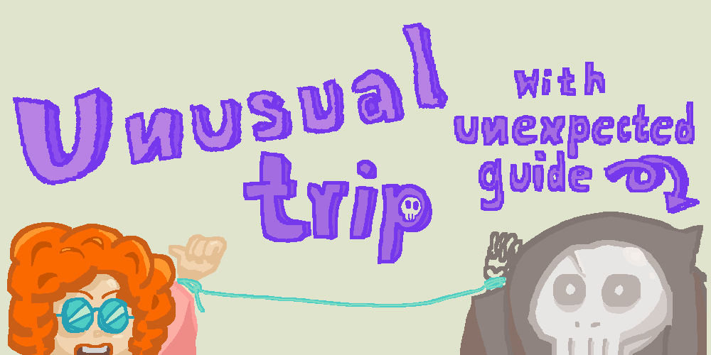 Unusual trip with unexpected guide