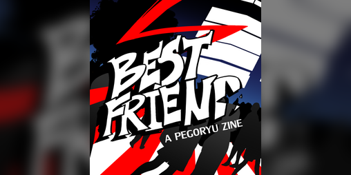 Cover image for Best Friend: A Pegoryu Zine