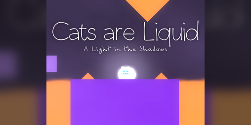 Cover image for Cats are Liquid - A Light in the Shadows