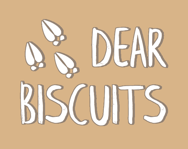 Dear Biscuits