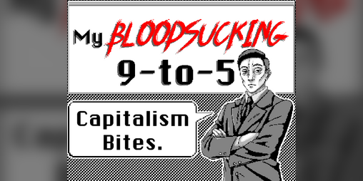 Cover image for My Bloodsucking Nine to Five (Game Jam version)