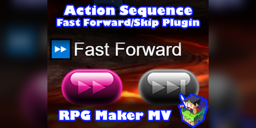 Cover image for Action Sequence Fast Forward/Skip Plugin for RPG Maker MV