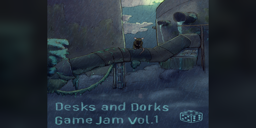 Cover image for The Desks and Dorks Game Jam vol.1