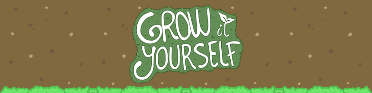 Grow It Yourseld (Pre-Alpha Demo)