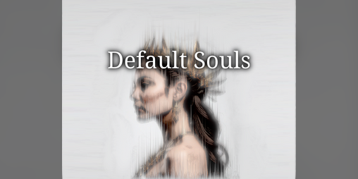 Cover image for Default Souls