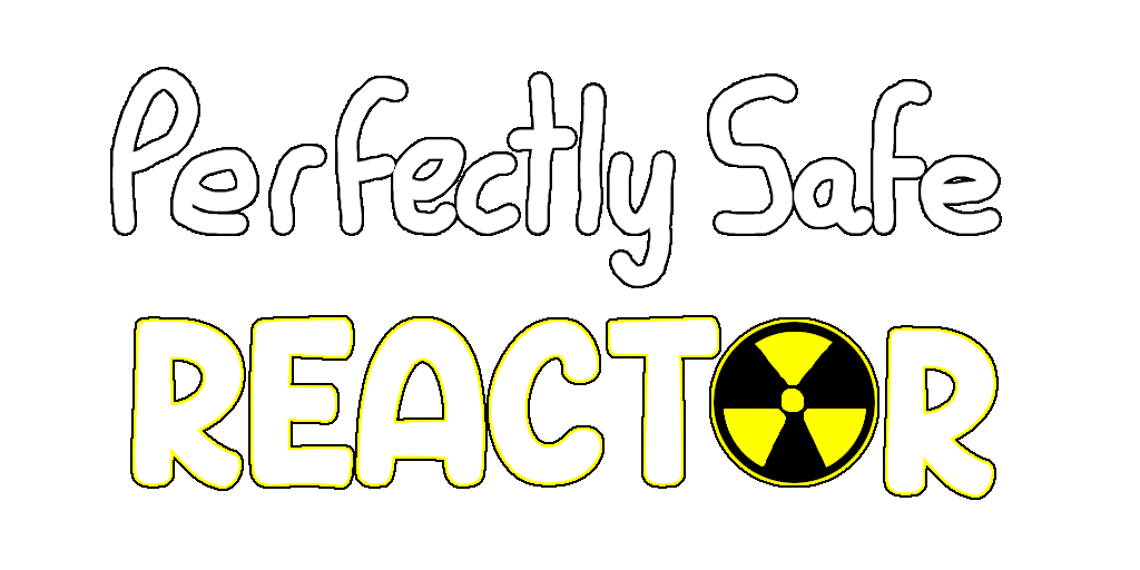 Perfectly Safe Reactor