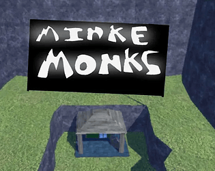 Minke Monks!