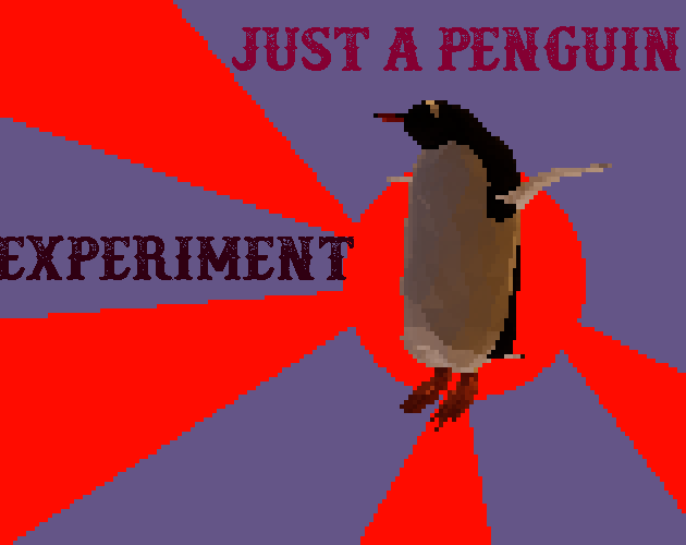 Just a Penguin Experiment