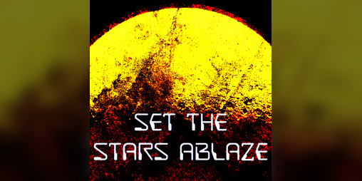 Cover image for Set The Stars Ablaze