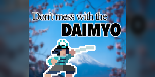 Cover image for Don't mess with the Daimyo