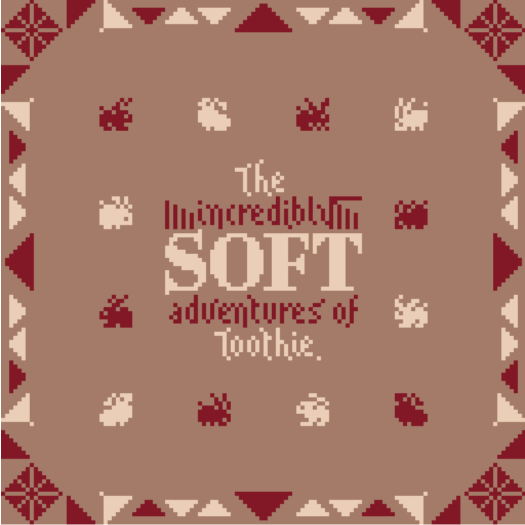 The Incredibly soft adventures of Toothie