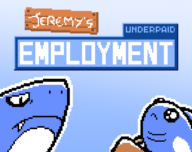 Cover image for Jeremy's Underpaid Employment