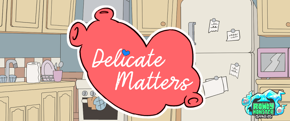 Delicate Matters (unfinished)